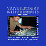 Taitu Records Meets Disciples: Early Works