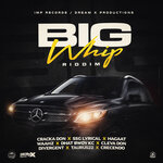 Big Whip Riddim (Explicit)