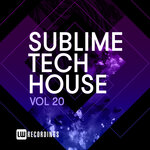 Sublime Tech House, Vol 20