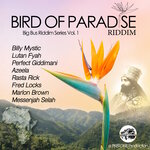 Bird Of Paradise Riddim (Big Bus Riddim Series Vol 1)