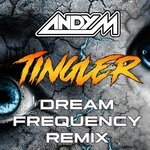 Tingler (Dream Frequency Remix)