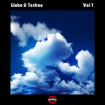 Liebe & Techno, Vol 1