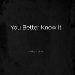 You Better Know It (Original Mix)