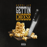 Gettin Cheese (Explicit)