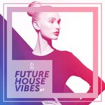 Future House Vibes, Vol 7