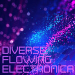 Diverse Flowing Electronica