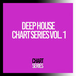 Deep House Chart Series, Vol 1