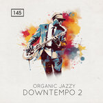 Organic Jazzy Downtempo 2 (Sample Pack WAV/MIDI/REX)