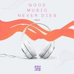 Good Music Never Dies, Vol 3