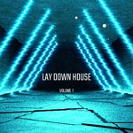 Lay Down House Vol 1