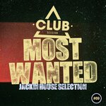Most Wanted - Jacking House Selection, Vol 69