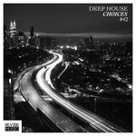 Deep House Choices, Vol 42