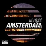 At Night - Amsterdam, Vol 2