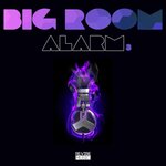 Big Room Alarm, Vol 3