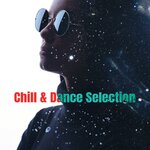 Chill & Dance Selection