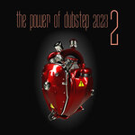 The Power Of Dubstep 2023, Vol 2