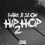 Dark & Slow Hip Hop 2 (Sample Pack WAV/MIDI/Serum Presets)