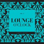Lounge O'Clock, Vol 3