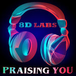 Praising You (8D Audio)