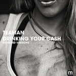 Drinking Your Cash (Extended Versions)