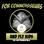 For Connoisseurs And Fly Kids: The Instrumentals