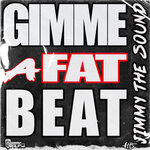 Gimmie A Fat Beat