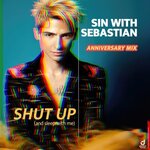 Shut Up (And Sleep With Me) (Anniversary Mix)