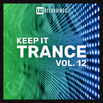 Keep It Trance Vol 12