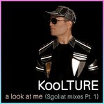 A Look At Me (Sgoliat Mixes Pt. 1)
