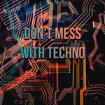 Don't Mess With Techno