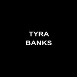 Tyra Banks