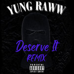 Deserve It (Remix)