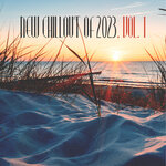 New Chillout Of 2023 Vol 1