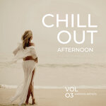 Chill Out Afternoon, Vol 3
