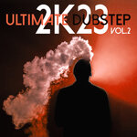 Ultimate Dubstep 2K23 Vol 2
