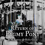 Return Of The Pygmy Pony