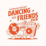 Slothboogie Pres. Dancing With Friends, Vol 3