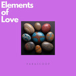 Elements Of Love