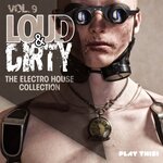 Loud & Dirty, Vol 9