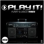 Play It!: Funky & Disco Vibes, Vol 58