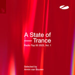 A State Of Trance Radio Top 50 - 2023, Vol 1 (Selected By Armin Van Buuren)