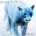 Blown To Pieces / Waghoba