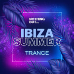Nothing But... Ibiza Summer Trance