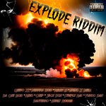 EXPLODE RIDDIM (Explicit)