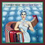 Dixie Chicken (Deluxe Edition - 2023 Remaster)