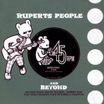 Rupert's People: 45 RPM & Beyond