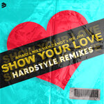 Show Your Love (Hardstyle Remix)