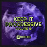 Keep It Progressive, Vol 13