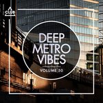 Deep Metro Vibes Vol 50