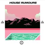 House Rumours Vol 45